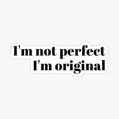 Im Original Quotes, Im The Original Quotes, Tvd Tattoos Ideas, Tvd Stickers, Tvd Quotes, I'm Not Perfect, Vampire Diaries Poster, Vampire Diaries Quotes, Black And White Stickers