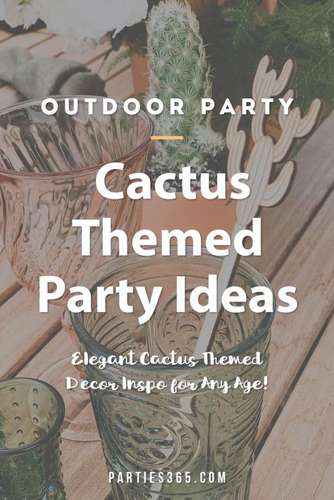 This unique Cactus Backyard Birthday Party is a great theme for kids! With modern and fresh decoration ideas, cake, balloons and more, check it out as you plan your next party! Desert Party Theme, Cactus Backyard, Desert Theme Party, Cactus Party Ideas, Backyard Birthday Party Ideas, Cactus Theme Party, Modern Decoration Ideas, Cactus Birthday Party, Cactus Party Favors