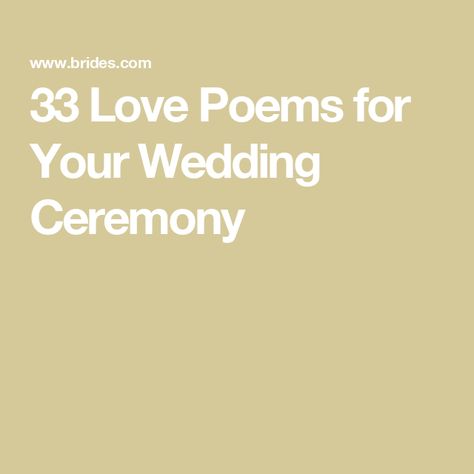 33 Love Poems for Your Wedding Ceremony Love Poems For Wedding Ceremony Reading, Wedding Readings Unique, Wedding Poems Reading, Marriage Poems, Ceremony Readings, Ceremony Vows, Best Love Poems, Wedding Ceremony Readings, Poems About Love