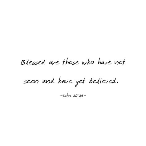 Blessed are those who have not seen and yet believe. 🙌🙏 John 20 29, Blessed Are Those, Grace Love, Bible Love, God Jesus, Word Of God, Gods Love, Psalms, Jesus Christ