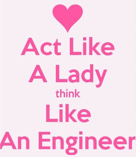 Civil Engineering Quotes, Think Like An Engineer, Engineer Jokes, Engineer Girl, Field Engineer, Chemical Engineer, Engineering Quotes, Female Engineer, Engineering Memes