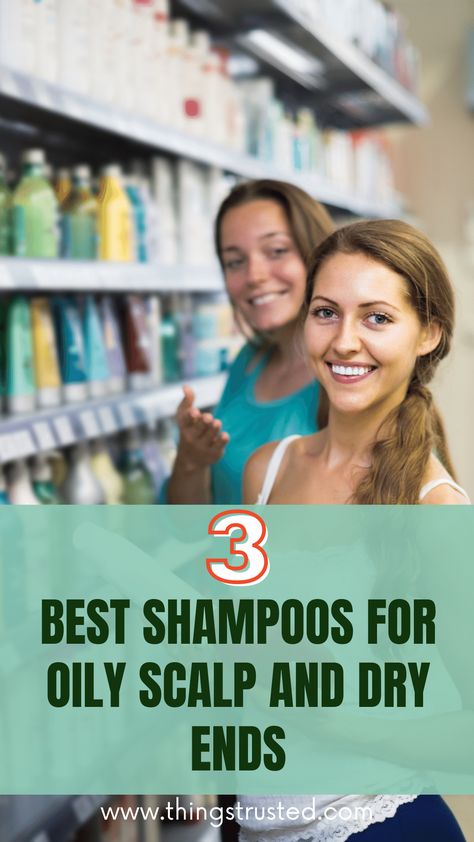 Oily Scalp And Dry Ends, Shampoo For Oily Scalp, Oily Scalp Shampoo, Good Shampoo, Oily Hair Shampoo, Shampoo For Dry Scalp, Best Shampoo, Scalp Oil, Oily Scalp