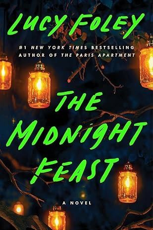 Amazon.com: The Midnight Feast: A Novel: 9780063003101: Foley, Lucy: Books Lucy Foley, Best Mysteries, Thriller Books, Psychological Thrillers, The Midnight, Beach Reading, Book Release, Mystery Thriller, Book Reviews