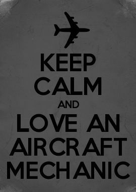 Keep calm and love an aircraft mechanic #Aviquote #Aviation #Quote ... Air Force Love, Aircraft Maintenance Engineer, Helicopter Cockpit, Mechanic Wife, Aviation Mechanic, Aviation Quotes, Engineering Quotes, Aircraft Mechanic, Crew Chief