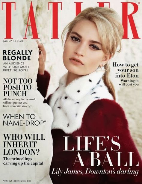 Tatler Magazine January 2014 Blonde Actresses, Magazine Cover Design, Lily James, Space Stars, British Actresses, Fabric Tape, Riveting, A Magazine, Downton Abbey