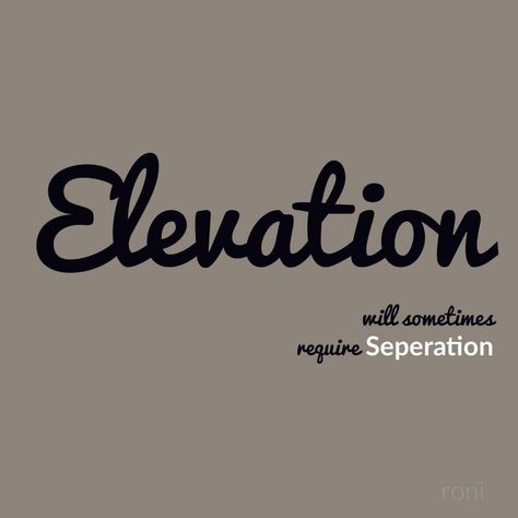 Separate Yourself Quotes, Elevate Word, Separation Quotes, Elevate Yourself, 2024 Green, Fast And Pray, College Quotes, Word Of The Year, Brent Rivera