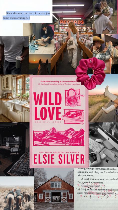 Wild Love Elsie Silver Book, Wild Love Elsie Silver Aesthetic, Elsie Silver, Aesthetic Collages, Books Fanart, Rose Hill, Wild Love, Book World, World Of Books