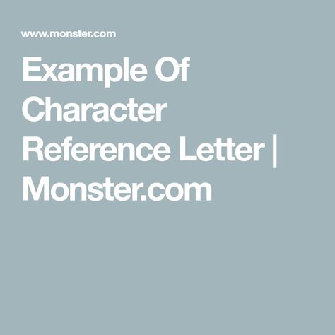 Example Of Character Reference Letter | Monster.com Letter Monster, Writing A Character, Pta Newsletter, Sample Character Reference Letter, Official Letter, Character Strengths, Character Letters, Personal Values, Reference Letter