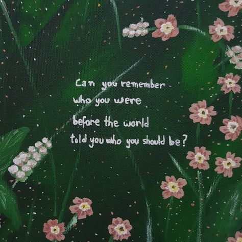 Remember Who You Were Before The World, Who Were You Before The World, Do You Remember Who You Were Before, Remember How They Made You Feel, Can You Remember Who You Were Before, Wherever You Go There You Are, Pretty Paragraphs, Remember Who You Are, Bio Quotes