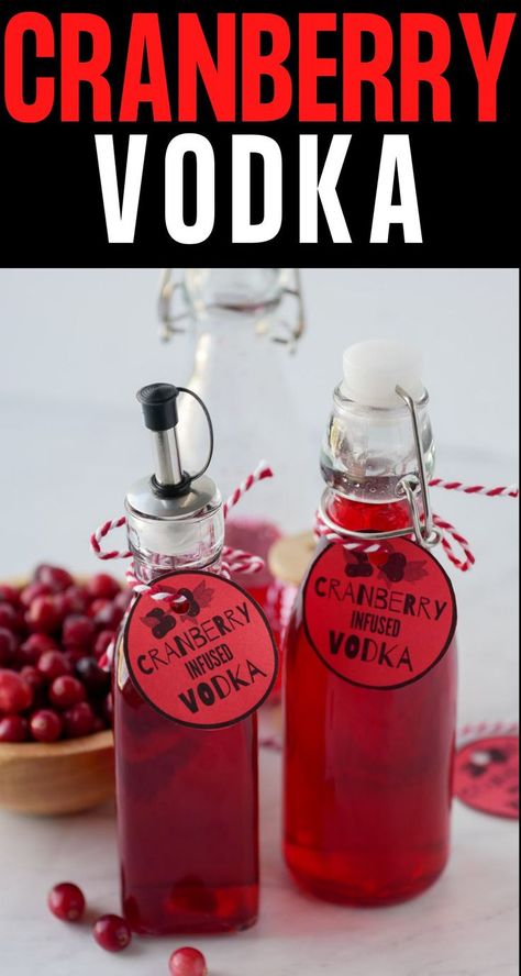 Pinterest pin for cranberry infused vodka. Homemade Alcohol Gifts, Cranberry Vodka Recipe, Vodka Gift Baskets, Homemade Food Gifts For Christmas, Food Gifts For Christmas, Homemade Liqueur Recipes, Flavoured Vodka, Infused Liquors, Vodka Gifts