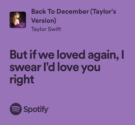 Taylor Swift Song Acronyms, Back To December Taylor Swift Lyrics, Back To December Spotify, Taylor Swift Lyrics About Love, Taylor Swift Lyrics Love, Back To December Lyrics, Back To December Taylor Swift, December Lyrics, Back To December