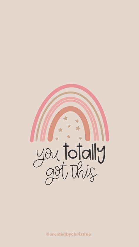 FREE WALLPAPER You Totally Got This, Christine Lee, Positive Wallpapers, You Ve Got This, Stickers Stationery, Feel Good Quotes, Cute Simple Wallpapers, Preppy Wallpaper, Phone Wallpaper Patterns