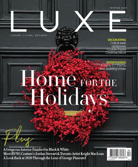 LUXE Magazine Canada Winter 2020-21 Winter Magazine Cover, Christmas Magazine Cover, Holiday Magazine Covers, Best Sparkling Wine, Luxe Magazine, Canada Winter, Holiday Magazine, Magazine Ideas, Gorgeous Interiors