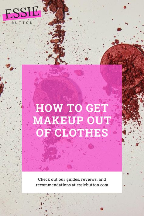 Get Makeup Out Of Clothes, Removing Makeup From Clothes, How To Remove Makeup From Clothes, How To Get Makeup Out Of Clothes, Makeup Out Of Clothes, Coastal Boho Kitchen, Removing Lipstick Stains, Remove Makeup Stains, Paint Removal