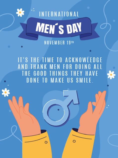 Today is about that male friend who is always there for you. Show some love to him and use this ecard to celebrate them today. Happy Men’s Days, International Men’s Day Messages, Men's Day Wishes For Him, Men's Day Quotes International, International Mens Day Quotes Men, Happy Mans Day, Happy International Mens Day Posts, International Men's Day Quotes, International Men's Day Quotes Words