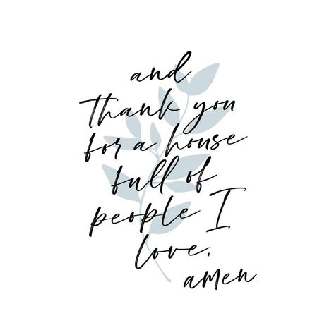 Thank You For A House Full Of People I Love, And Thank You For A House Full Of People, Adult Children Quotes, Family Prayer, Children Quotes, Prayer Wall, Prayer For Family, Entryway Kitchen, Prayer Board