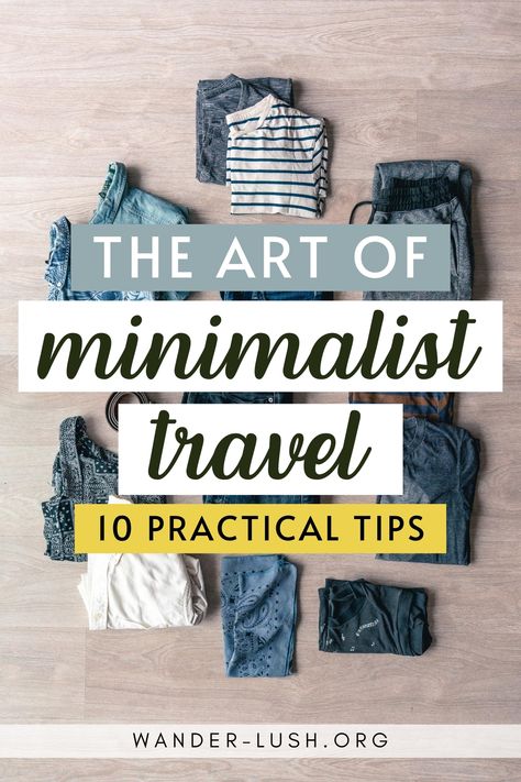 Lighten your load and improve your travel experience. Here are 10 handy tips to help you carry what you truly need – and leave the rest behind. #Minimalism #Packing | Packing guide | Travel light | Packing hacks | Packing tips for travel | Packing tips for vacation | Minimalist packing Packing Tips For Travel 2 Weeks, Capsule Trip Wardrobe, Mix And Match Outfits For Travel Minimalist Packing, Backpacking Travel Packing, Light Packing Tips Travel Hacks, Minimalist Trip Packing, Backpacking Packing Tips, Traveling Light Packing, Minimalist Vacation Packing