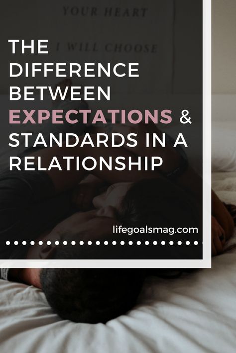 Standards In A Relationship, Marriage Expectations, First Date Rules, Expectation Quotes, Relationship Expectations, Online Dating Apps, Life Goals Pictures, Rebuilding Trust, Healthy Advice