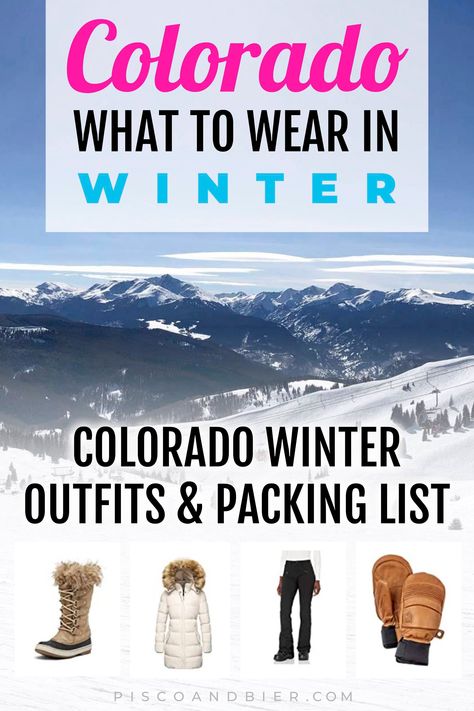 Denver Packing List Winter, Colorado Inspired Outfits, Winter Outfits For Colorado Cold Weather, How To Dress In Colorado Winter, Outfits For Breckenridge Colorado, Clothes For Colorado Winter, Women’s Colorado Outfits, What To Wear In Denver Colorado Winter, Colorado In February Outfits