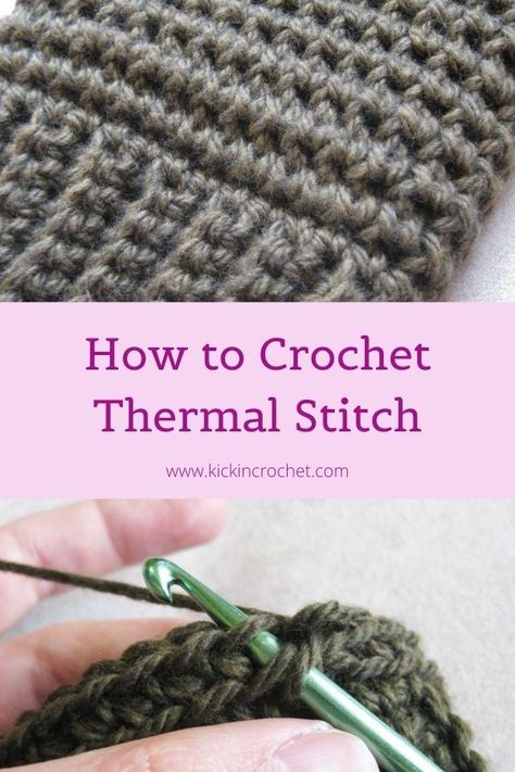 How to Crochet Thermal Stitch with Video Tutorial - Kickin Crochet Twisted Crochet Stitch, Thermal Stitch In The Round, Thermal Knit Stitch, Thermal Stitch Crochet Hat Pattern, Crochet Hat Stitches, No Hole Crochet Stitch, Warmest Crochet Stitch, Thermal Stitch Crochet Blanket, Thermal Stitch Crochet Pattern