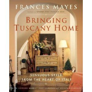 Bringing Tuscany Home: Sensuous Style From the Heart of Italy: Amazon.ca: Frances Mayes, Edward Mayes, Steven Rothfeld: Books Tuscan Color Palette, Tuscany Homes, Tuscan Table, Tuscan Colors, Tuscany Home, Deco Marine, Tuscan Garden, Italian Interior Design, Tuscan Design