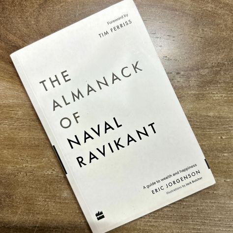 The Almanack Of Naval Ravikant by Eric Jorgenson The Almanack Of Naval Ravikant, Naval Ravikant, Winter Arc, Books I Read, Tbr List, Books To Read Nonfiction, Recommended Books, Recommended Books To Read, Educational Books