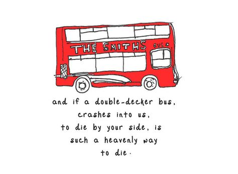 Amber Smith, The Smiths Morrissey, I Am The Walrus, The Wombats, 500 Days Of Summer, 500 Days, Decker Bus, Double Decker Bus, The Smiths