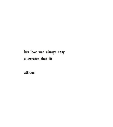 'Love Sweater' @atticuspoetry #atticuspoetry Sweater Quotes, Atticus Quotes, Slaap Lekker, Truth Hurts, Poem Quotes, Lyric Quotes, Poetry Quotes, Pretty Words, The Words