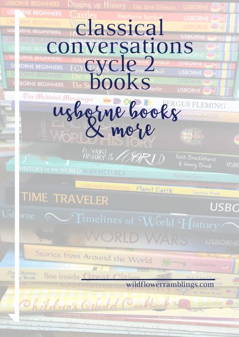 Books for Classical Conversations Cycle 2 - Wildflower Ramblings New Classical Conversations Cycle 3, Cc Foundations, Cc Cycle 3, Cycling For Beginners, Dig Deeper, Beginner Books, Memorization, Usborne Books, Classical Conversations