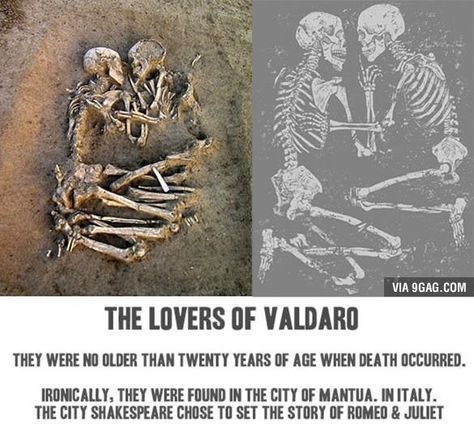 Romeo and Juliet took place in Verona. Mantua was where Romeo was banished. Lovers Of Valdaro, Two Skeletons, After Life, The Lovers, Interesting History, Faith In Humanity, Memento Mori, History Facts, Romeo And Juliet