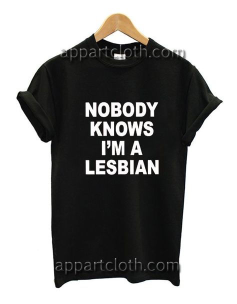 Nobody Knows I’m A Lesbian Funny Shirts Lesbian Tshirts, Funny Lesbian Shirts, Lesbian Shirt, Cute Tshirt Designs, Lesbian Shirts, Funny America Shirts, Funny Birthday Shirts, Gay Shirts, Funky Shirts