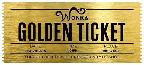 Golden Ticket | Road to a New Life Golden Ticket Template, Another Day Another Dollar, Gold Ticket, Charlie Chocolate Factory, Wonka Chocolate, Lotto Tickets, Charlie And The Chocolate Factory, Golden Ticket, Chocolate Bomb