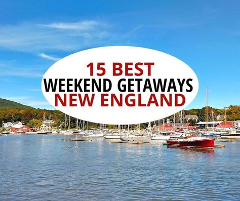 15 Beautiful Weekend Getaways in New England New England Fall Vacation, Vermont Weekend Getaway, New England Weekend Getaway, Romantic New England Getaways, 3 Day New England Fall Road Trip, Weekend Family Getaways, Best Weekend Trips, Portsmouth New Hampshire, Best Places To Vacation