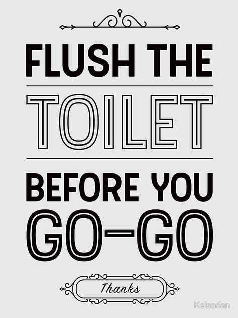 This “Flush the Toilet before You GO-GO” is a funny bathroom decor sign would be perfect for your small restroom or larger bathroom, too.  Available in Flush the Toilet Mugs, Flush the Toilet Clocks and even Flush the Toilet Canvas and Framed prints, this design can be used affectively as part of your restroom decor scheme. If you happen to have a large bathroom area with a couch or chair, there’s even a Flush the Toilet Pillow available for purchase. Toilet Ettiquite, Restroom Etiquette Signs, Please Flush The Toilet Sign Printable, Toilet Frames Ideas, Toilet Etiquette Posters, Clean As You Go, Please Flush The Toilet Sign, Flush The Toilet Sign, Flush Toilet Sign