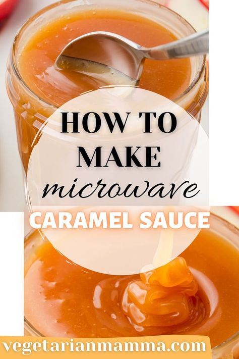 Microwave Caramel Sauce Condensed Milk, Microwave Caramel Sauce, Caramel Drizzle Recipe, Caramel Apple Sauce, Caramel Dipping Sauce, Microwave Caramels, Caramel Sauce Recipe, Sweet Sauces, Protein Mug Cakes