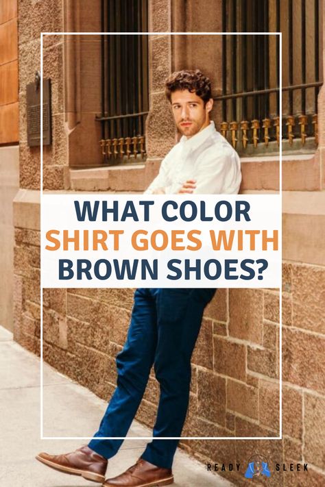 Brown Shoes Blue Pants Men, Men’s Outfits With Brown Shoes, Mens Outfits Brown Shoes, Blue Pants Brown Shoes Men Outfit, Navy Pants Brown Shoes Mens, Brown Leather Shoes Mens Outfit, Men’s Brown Shoes Outfit, Dark Brown Shoes Men Outfit, Brown Leather Shoes Outfit Men