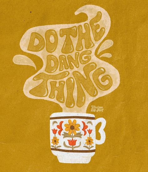 Do the dang thing | illustration, tea illustration, mug illustration, lettering, hand lettering Coffee Illustration Art, Mug Illustration, Illustration Lettering, Coffee Artwork, Tea Illustration, Typography Artwork, Hand Lettering Inspiration, Coffee Illustration, Lettering Typography