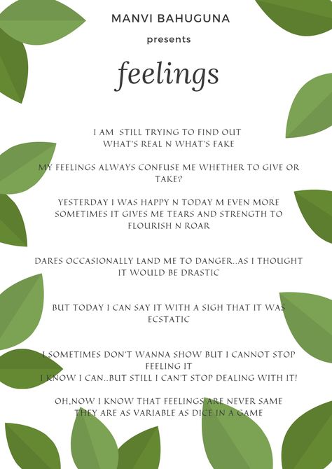 This composition is about feelings.....that are hard to deal with..meanwhile it also describes how feelings are variable. The poem is written in very easy and self explanatory terms but it's still impactful and consists of a foot tapping rhythm. Math Poems, Pure Mathematics, Albert Einstein, I Am Happy, Our Life, Einstein, How To Find Out, Give It To Me, Poetry