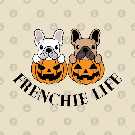 Cute for all Frenchie Lovers. Who wouldnt want to see Frenchies in pumpkins on your everyday items! Frenchie Halloween Wallpaper, Halloween Merchandise, Frenchie Lovers, Halloween T Shirts, Halloween Cute, Design Embroidery, Fall Wallpaper, Halloween Wallpaper, Everyday Items