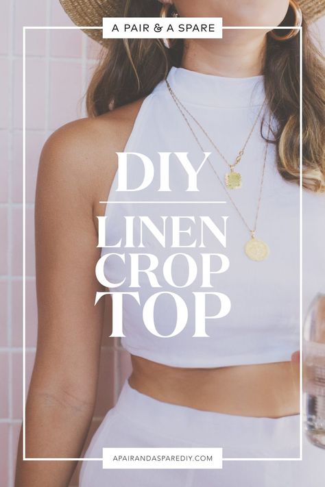 A Pair & A Spare | DIY Linen Crop Top Diy Crop Top, Diy Sy, Stile Casual Chic, Diy Jeans, Sewing Dress, Diy Tops, Linen Crop Top, Sew Ins, Diy Vetement