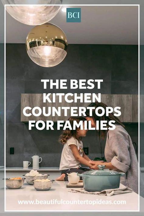 The 3 Best Kitchen Countertops for Families - Beautiful Countertop Ideas Kitchen Hacks Ideas, Best Countertop Material, Solid Surface Countertops Kitchen, Countertop Prices, Best Countertops, Kitchen Countertop Ideas, Inexpensive Countertops, Kitchen Design Countertops, Countertop Choices