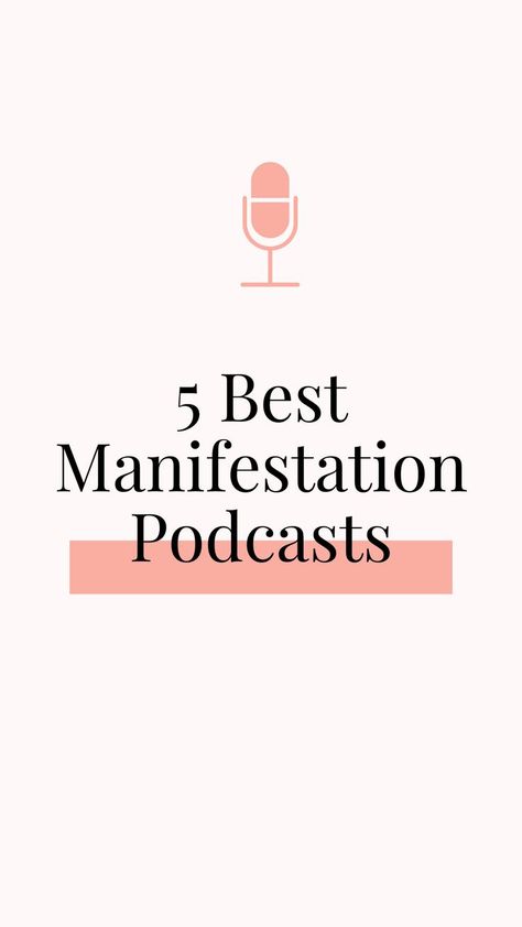 Best Manifestation Podcasts, Podcasts For Manifestation, Positive Mindset Podcasts, Inspiring Podcasts For Women, Motivation Podcasts For Women, Affirmation Podcasts, Positive Podcasts For Women, Podcasts For Women In 30s, Podcast Ideas For Women