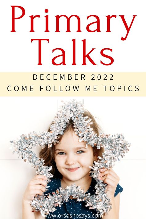 Printable talks for Come Follow Me December 2022. Perfect for parents and Primary Secretaries! #latterdaysaints #lds #churchofjesuschrist #primary #ldsprimary Lds Primary Talks, Christmas Primary, Primary Talks, Lds Talks, Lds Christmas, Lds General Conference, Month Of December, Articles Of Faith, Why Jesus