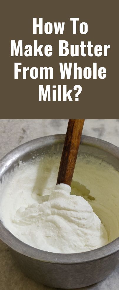 Homemade Butter With Milk, Making Butter From Milk, How To Make Butter From Whole Milk, Making Butter From Powdered Milk, How To Make Heavy Cream From Whole Milk, How To Make Butter From Milk, How To Can Butter, How To Use Up Milk, Extra Milk Recipes