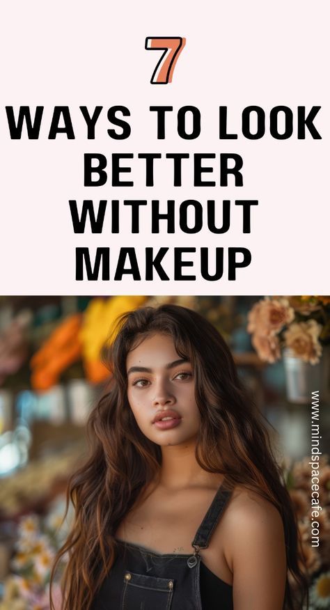 How To Change Your Look Completely, How To Look Attractive Without Makeup, How To Enhance Your Beauty, How To Be Prettier Without Makeup, How To Look More Feminine Face, How To Look Better Without Makeup, How To Make Yourself Prettier, How To Become Attractive, How To Become More Attractive