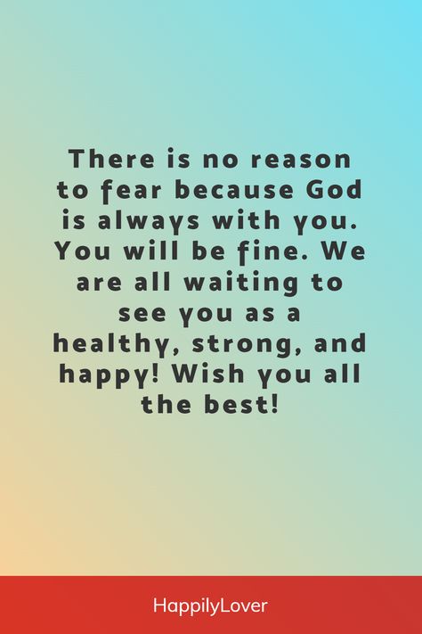 It can be a worrisome time when someone is preparing for surgery, but there is comfort in knowing that friends and family are sending their well wishes. Whether you are sending your thoughts through hugs, or simple words of encouragement to say before or after a surgery, let those close to you know that they are surrounded with good vibes and prayers as they head off to the operating room. Heal Well Wishes, Comforting Words For A Friend Text, Prayer For Someone Having Surgery, Prayer For Successful Surgery, Prayer Before Surgery Quotes, Heart Surgery Quotes, Prayers Before Surgery, Prayer For New Beginnings, Message To My Husband