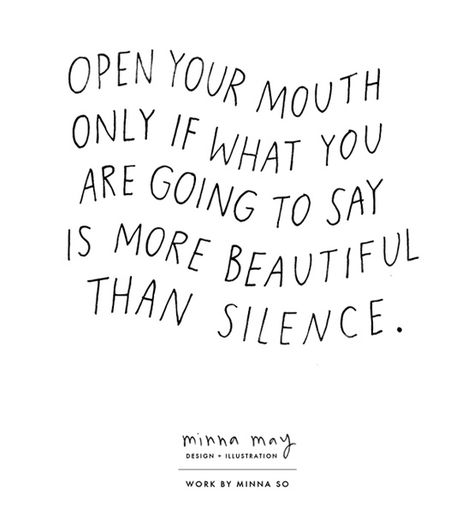 Beautiful words to live by #silence #words #life Handwritten Quotes, Sup Yoga, Quotes Thoughts, It Goes On, Wonderful Words, Quotable Quotes, What’s Going On, A Quote, Pretty Words