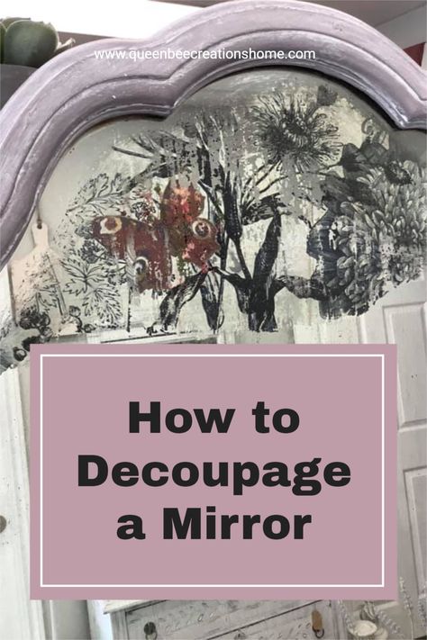 Adding images... of your choice... to create a look and feel uniquely your own! Decoupage On Mirror, Color Washed Mirror, Decoupage Mirror Frame, Decopage Ideas Photos, Refurbished Mirror Ideas, Crafts With Sheet Music, Repurposed Mirror Ideas, Antique Mirror Wallpaper, Mirror Painting Ideas Art