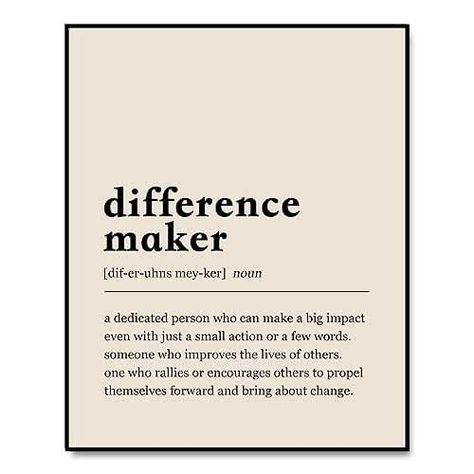 Difference Maker Definition Print, Minimal Print, Gift For Sister, Appreciation Gift, Best Friend Gift, Mentor Gift, Wall Art Gift, Teacher Gifts, for Coworker, Counselor Office Decor (11x14 inches) Sister Appreciation, Counselor Office Decor, Counselors Office Decor, Counselor Office, Minimal Prints, Gift Best Friend, Gift For Sister, The Lives Of Others, 2025 Vision