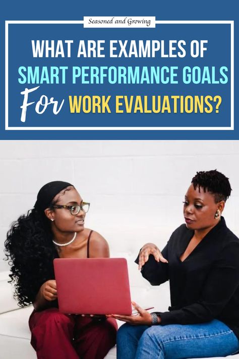 Work Evaluations Goals For Work Evaluation, Work Performance Evaluation, Goals For Work, Career Aesthetic, Job Goals, Self Goal, Goal Examples, Smart Work, Performance Evaluation